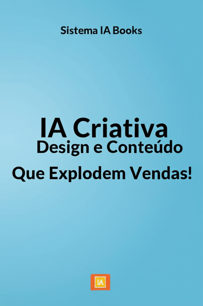 IA Criativa: Design e Conteúdo Que Explodem Vendas!