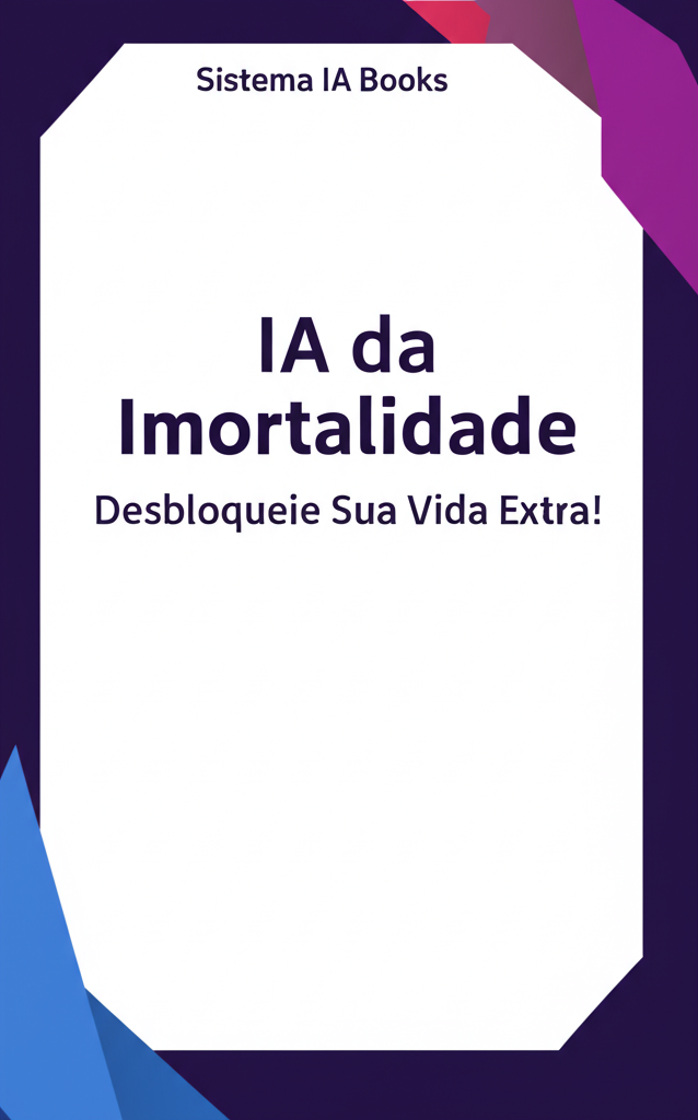 IA da Imortalidade: Desbloqueie Sua Vida Extra!