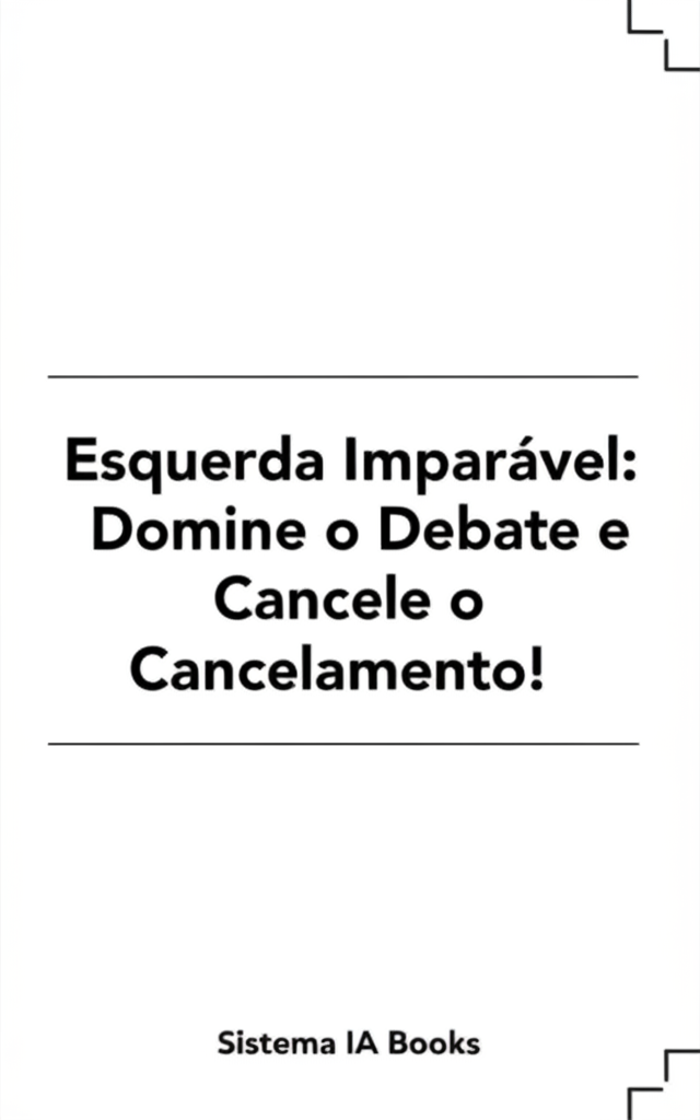 Esquerda Imparável: Domine o Debate e Cancele o Cancelamento!